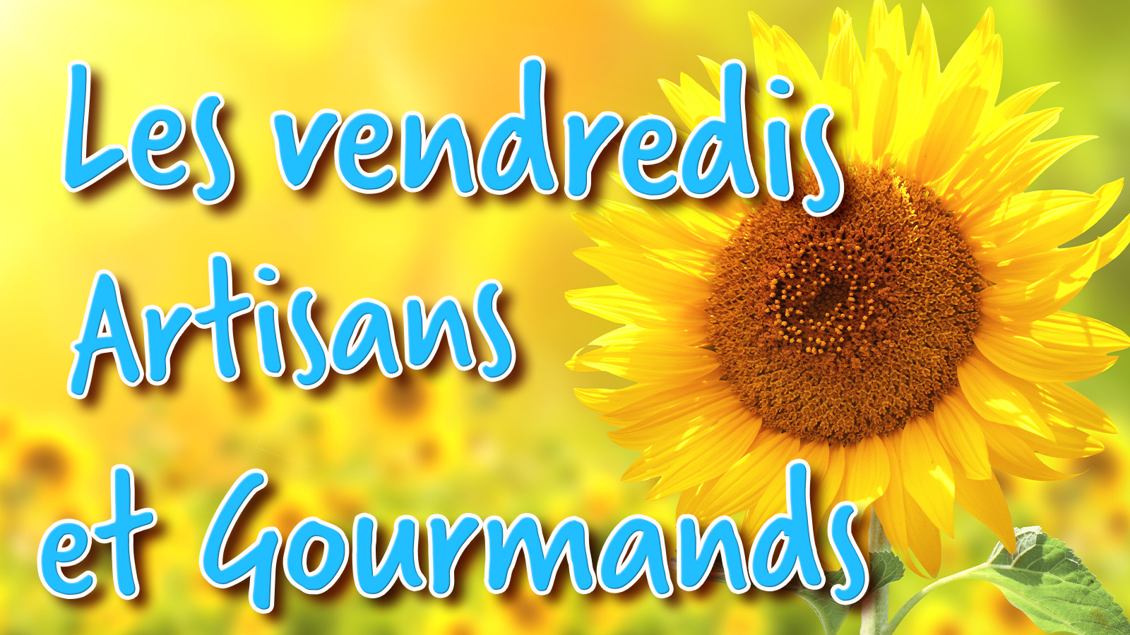 Les vendredis Artisans et Gourmands
